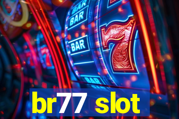 br77 slot